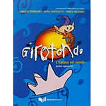 Girotondo. L'italiano nel mondo. Primo approccio. Libro dello studente: Libro studente