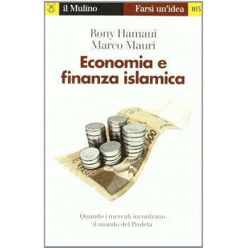 Economia e finanza islamica. Quando i mercati incontrano il mondo del Profeta