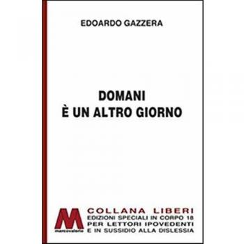 Domani è un altro giorno. Breve storia delle sale cinematografiche. Ediz. per ipovedenti