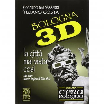 Bologna 3D. La città mai vista così. Ediz. italiana e inglese. Con gadget