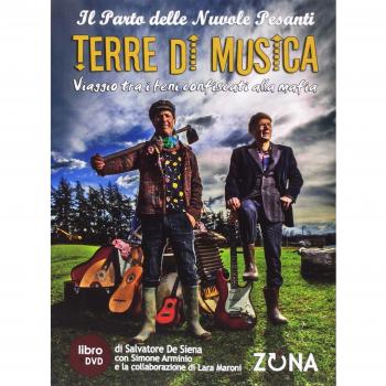 Terre di musica. Viaggio tra i beni confiscati alla mafia. Con DVD