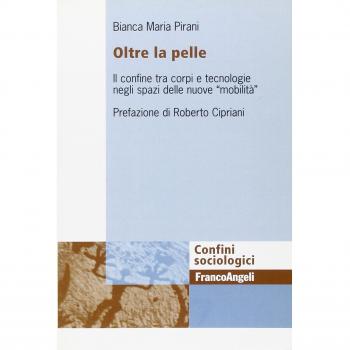 Oltre la pelle. Il confine tra corpi e tecnologie negli spazi delle nuove «mobilità»