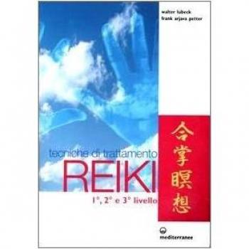 Tecniche di trattamento reiki. 1°, 2° e 3° livello