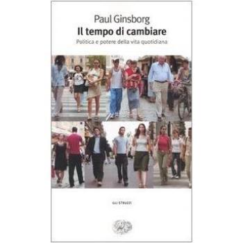 Il tempo di cambiare. Politica e potere nella vita quotidiana