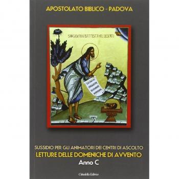 Letture delle domeniche di Avvento. Anno C. Sussidio per gli animatori dei Centri di ascolto