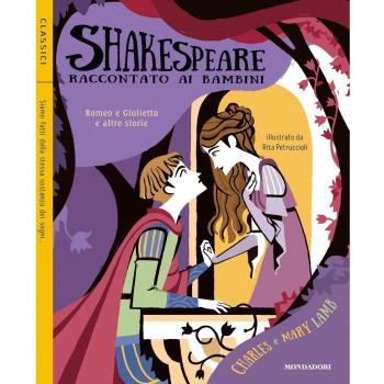 Romeo e Giulietta e altre storie. Shakespeare raccontato ai bambini
