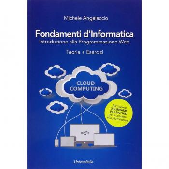 Fondamenti d'informatica. Introduzione alla programmazione web. Teoria + esercizi