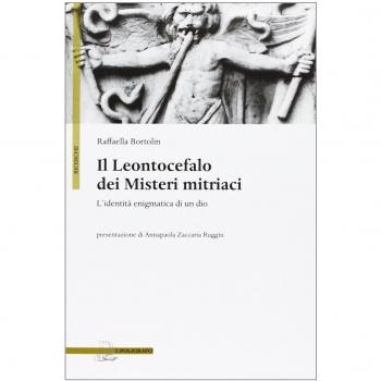 Il Leontocefalo dei misteri mitriaci. L'identità enigmatica di un dio