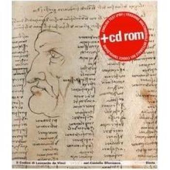 Il Codice di Leonardo da Vinci nel Castello Sforzesco. Catalogo della mostra (Milano, 24 marzo-21 maggio 2006)
