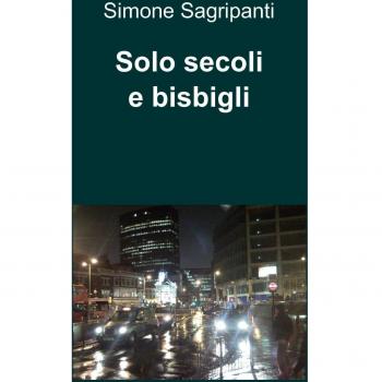 Solo secoli e bisbigli
