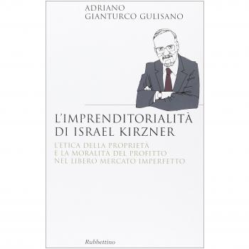 L'imprenditorialita di Israel Kirzner. L'etica della propietà e la moralità del profitto nel libero mercato imperfetto