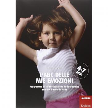 L'ABC delle mie emozioni. 4-7 anni. Programma di alfabetizzazione socio-affettiva secondo il metodo REBT