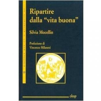 Ripartire dalla «vita buona». La lezione aristotelica in Alasdair MacIntyre, Martha Nussbaum e Amartya Sen