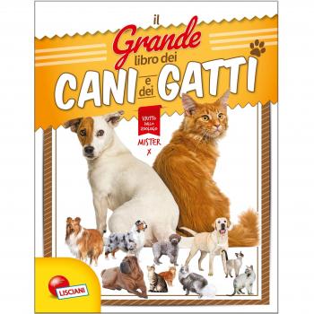 Il grande libro dei cani e dei gatti