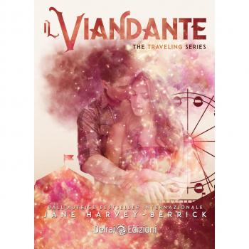 Il viandante. The traveling series (Vol. 1)