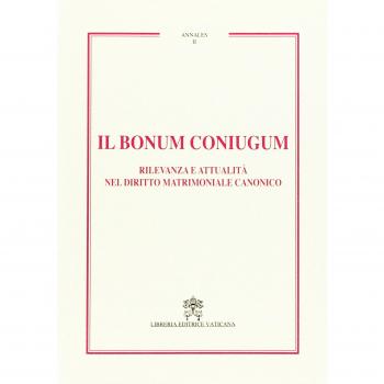 Il Bonum coniugum. Rilevanza e attualità nel diritto matrimoniale canonico