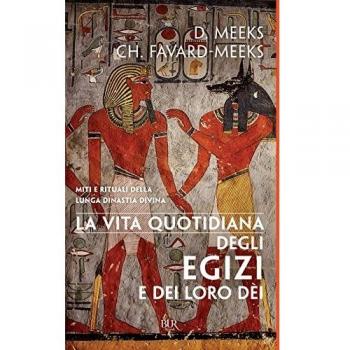 La vita quotidiana degli egizi e dei loro dèi