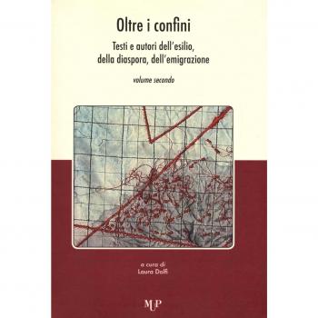 Oltre i confini. Testi e autori dell'esilio, della diaspora, dell'emigrazione (Vol. 2)