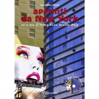 Appunti da New York. Su e giù al ritmo della Grande Mela. Con CD Audio