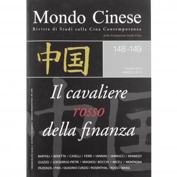 Mondo cinese (2012) vol. 148-149: Il cavaliere rosso della finanza