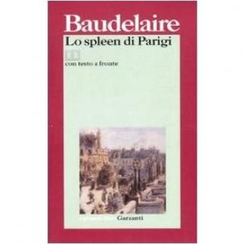 Lo spleen di Parigi. Poemetti in prosa. Testo francese a fronte
