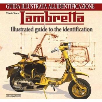 Lambretta. Guida illustrata all'identificazione. Ediz. italiana e...