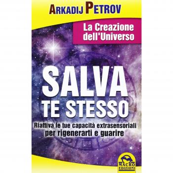 Salva Te Stesso. La Creazione dell'Universo