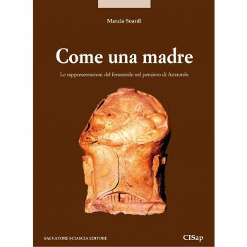 Come una madre. Le rappresentazioni del femminile nel pensiero di Aristotele