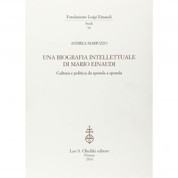 Una biografia intellettuale di Mario Einaudi. Cultura e politica da sponda a sponda