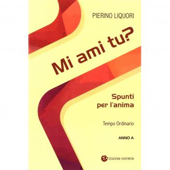 Mi ami tu? Spunti per l'anima. Tempo Ordinario. Anno A