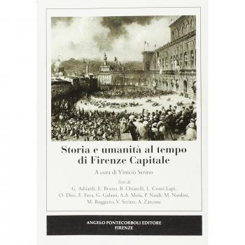 Storia e umanità al tempo di Firenze capitale