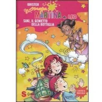 Maga Martina e Leo. Suki, il genietto della bottiglia