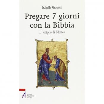 Pregare 7 giorni con la Bibbia. Il Vangelo di Matteo