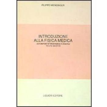Fisica medica. Con elementi di matematica e statistica (Vol. 2)