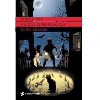 Félix Fantoba y el Club de los Escapistas (Cuatrovientos +14)