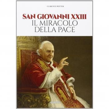 San Giovanni XXIII. Il miracolo della pace