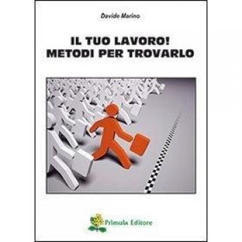 Il tuo lavoro! Metodi per trovarlo
