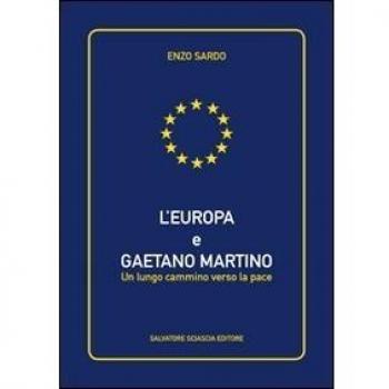 L'Europa e Gaetano Martino. Un lungo cammino verso la pace