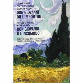 Don Giovanni ou l'Importun. Don Giovanni o l'incomodo. Trittico d'ombra. Piega seconda