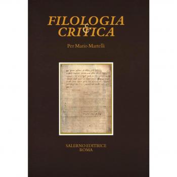 Per Mario Martelli. Fascicolo speciale di «Filologia e Critica»