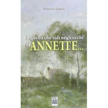 È quello che vidi negli occhi di Annette...