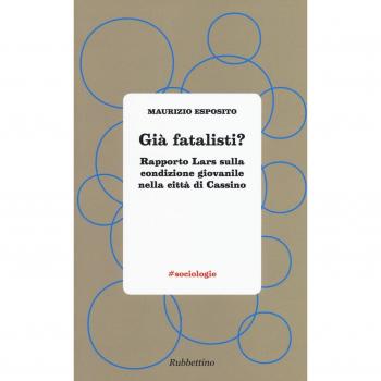 Già fatalisti? Rapporto Lars sulla condizione giovanile nella città di Cassino