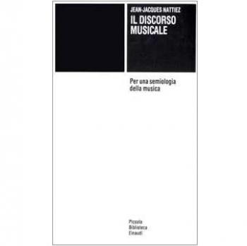 Il discorso musicale. Per una semiologia della musica
