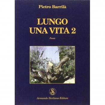 Lungo una vita. Non solo poesie (Vol. 2)