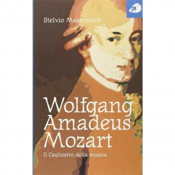 Wolfgang Amadeus Mozart. Il Cagliostro della musica
