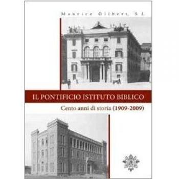Il Pontificio Istituto Biblico. Un secolo di storia (1909-2009)