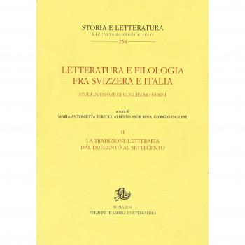 Letteratura e filologia tra Svizzera e Italia. La tradizione letteraria dal Duecento al Settecento (Vol. 2)
