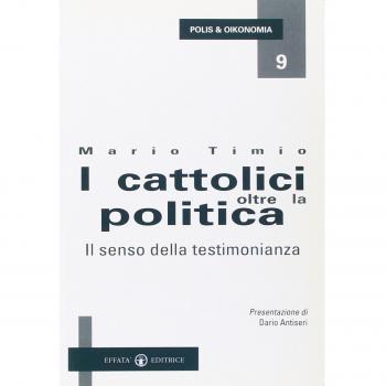 I cattolici oltre la politica. Il senso della testimonianza