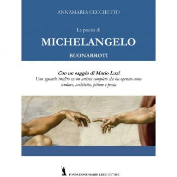 La poesia di Michelangelo Buonarroti. Con un saggio di Mario Luzi