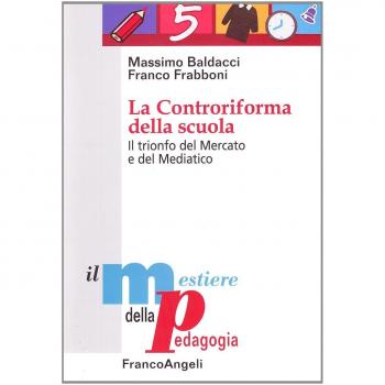 La controriforma della scuola. Il trionfo del mercato e del mediatico